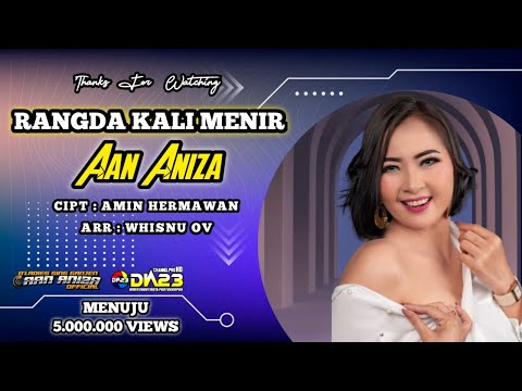 ORIGINAL VIDEO CLIP 2022 | widow river menir - AAN ANIZA (OFFICIAL VIDEO MUSIC FULL HD)