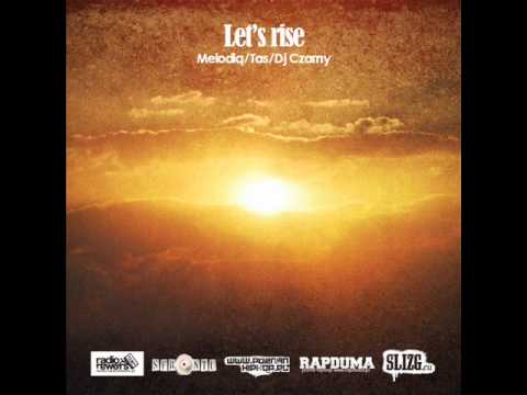DJ Czarny/Tas feat. Melodiq - "Let's rise"