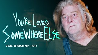 You&#39;re Loved Somewhere Else (2019)