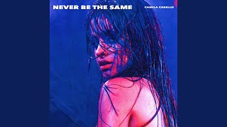 Never Be the Same (Radio Edit)