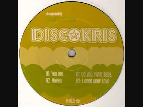 Discokris -  I Need Your Love