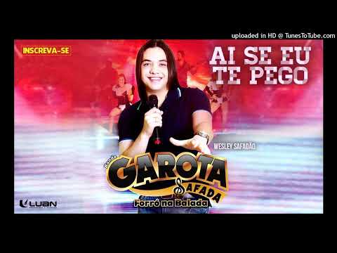 Eu quero só você WS - GAROTA SAFADA (Antiga)