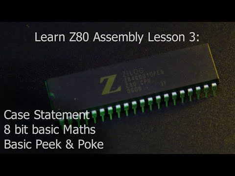 Learn Z80 Assembly Lesson 3 - 'Case Statement' , 8 bit basic Maths, Peek and Poke memory from basic!