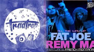 Fat Joe, Remy Ma - All The Way Up ft. French Montana (Club Killers Remix)