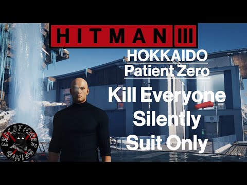 Hitman 3: Hokkaido - Patient Zero - Kill Everyone Silently