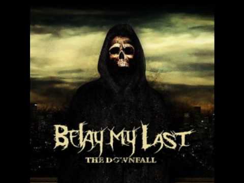 The Downfall - Belay My Last