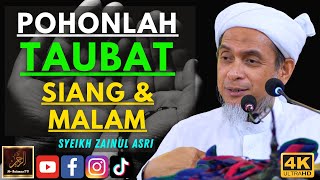Download lagu Syeikh Zainul Asri - POHONLAH TAUBAT SIANG & MALAM mp3