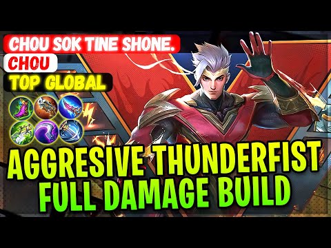 Aggresive Thunderfist Hero, Full Damage Build [ Top Global Chou ] Chou Sok Tine Shone Mobile Legends
