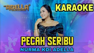 Download lagu PECAH SERIBU KARAOKE DANGDUT KOPLO OM ADELLA||Karaoke versi lambada mp3