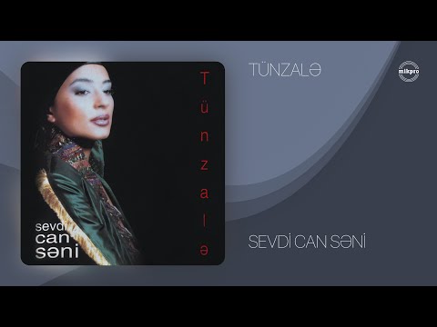 Tünzalə — Sevdi Can Səni (Rəsmi Audio)