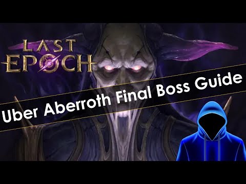 How to Kill Uber Aberroth, Final Boss Guide in Last Epoch