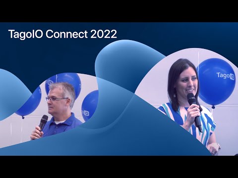 TagoIO Connect 2022 - Main Track Keynotes