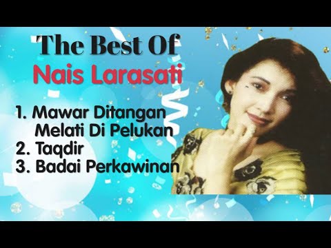 Nais Larasati - Mawar Ditangan Melati Dipelukan - Taqdir - Badai Perkawinan