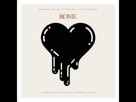 Danger Mouse & Daniele Luppi - Rome - Jack White & Norah Jones (2011) [FULL ALBUM]