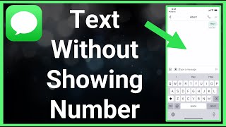 How To Send Text Messages To Anyone Without Showing Your Number
