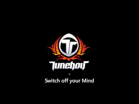 Tuneboy feat. Ruffian - Switch off your Mind
