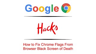 ⭐ How to Resolve Google Chrome Flags BSOD (Without deleting files or resetting to original defaults)
