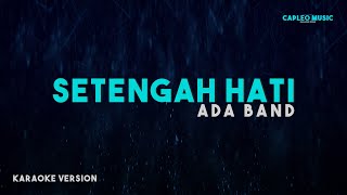 Download lagu Ada Band Setengah Hati... mp3