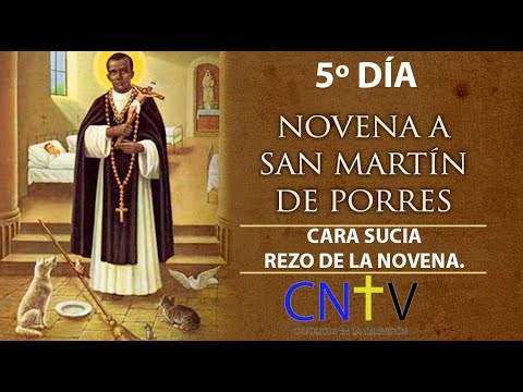 Novena a San Martín de Porres. /// QUINTO DIA DE LA NOVENA.