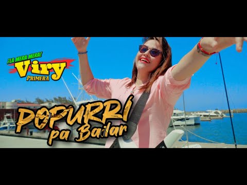 Popurrí Pa' Bailar : Bailando Tallao + La Burbuja -  VIRY  PRIMERA [Video Oficial]