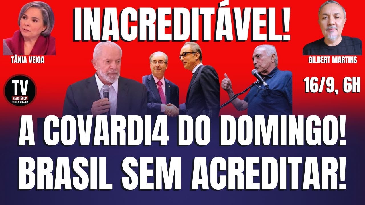 [AO VIVO] INACREDITÁVEL! A COVARDI4 DO DOMINGO! BRASIL SEM ACREDITAR! (16/9/2024)