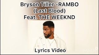 Bryson Tiller- Rambo Lyrics (last blood) (feat. THE WEEKND)
