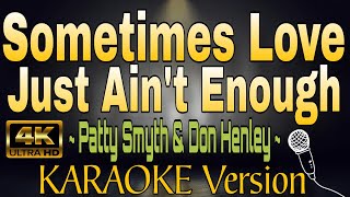 Download lagu SOMETIMES LOVE JUST AIN'T ENOUGH - Patty Smyth & Don Henley (HD KARAOKE Version) mp3