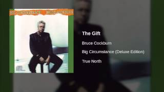Bruce Cockburn - The Gift