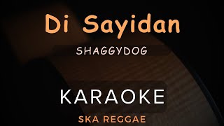 Download lagu Di Sayidan - Shaggydog | Karaoke | Ska Reggae mp3