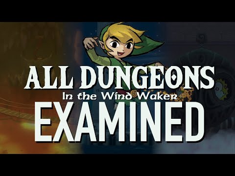 The Dungeon Design of the Wind Waker - ALL DUNGEONS Examined