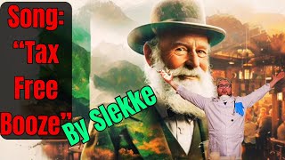 Tax Free Booze. Fellow YouTuber's song about my channel. Link in description, check em out :).
