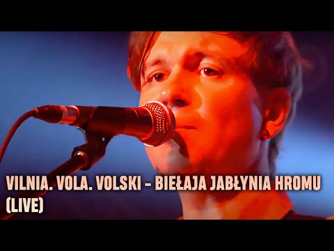 Vilnia. Vola. Volski - Biełaja jabłynia hromu (Live)