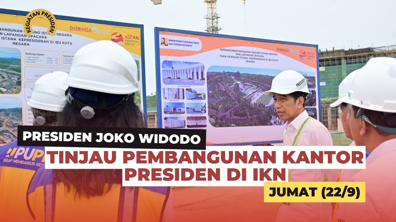 Presiden Jokowi Tinjau Pembangunan Kantor Presiden di IKN, Jumat (22/9)