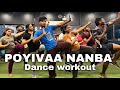 Poyivaa Nanba Song Dance Workout Poyivaananba Workout Dance Zumba