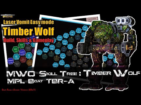[BRxV] MWO Skills & Build : Laser Vomit Timber Wolf