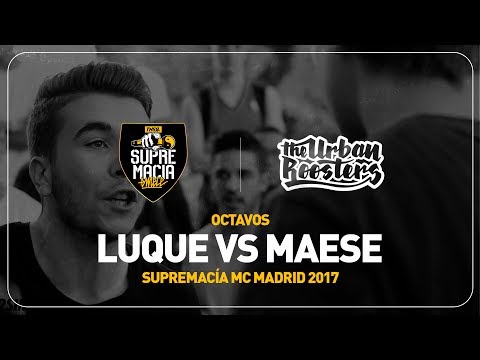 LUQUE vs MAESE / Octavos SUPREMACÍA MC MADRID 2017