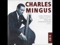 Charles Mingus "Memories Of You"