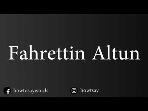 How To Pronounce Fahrettin Altun