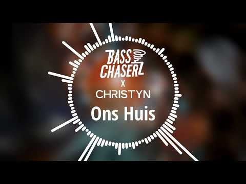 Bass Chaserz & Christyn - ONS HUIS
