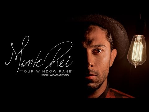 Your Window Pane - Kirsch & Bass (Monte Rei acoustic cover) HD