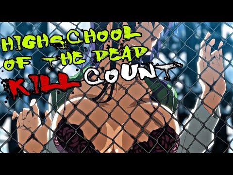 Highschool of the Dead (2010) ANIME KILL COUNT