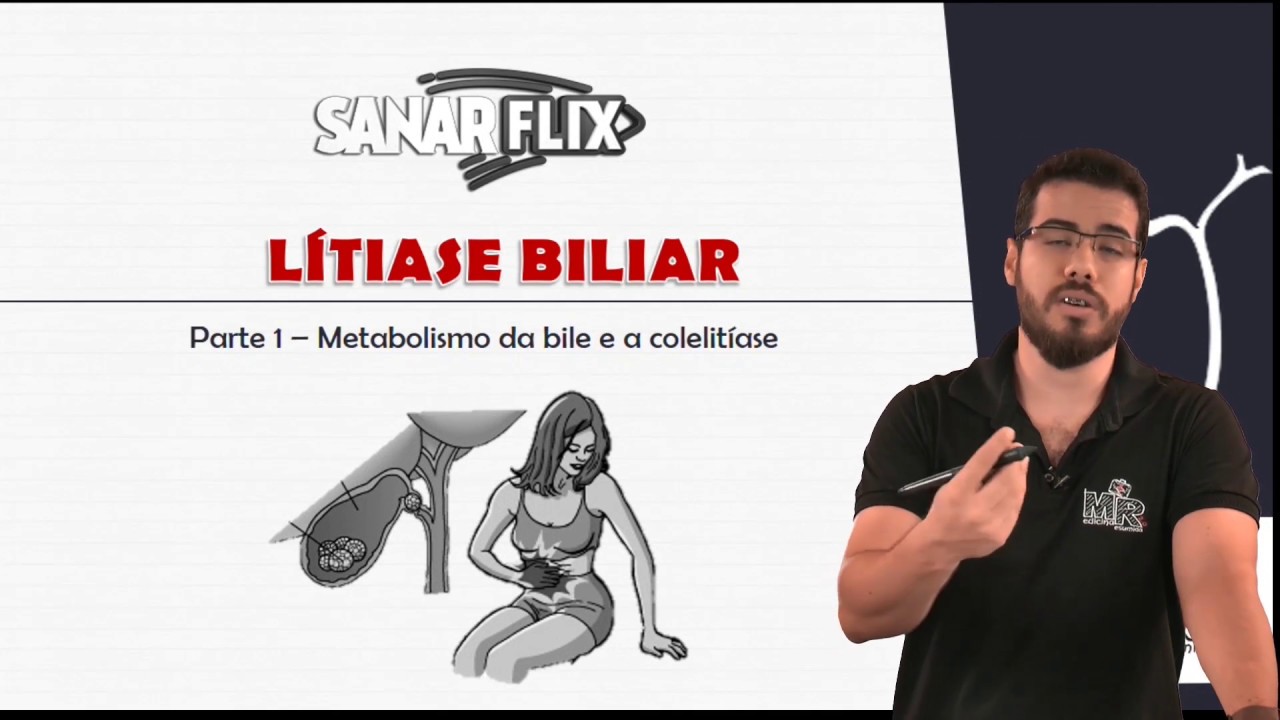 Litíase biliar (Parte 1) - Fisiopatologia, metabolismo da bilirrubina e Colelitíase - Aula SanarFlix