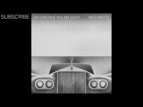 Nico Motte - Life Goes On If You Are Lucky (D.K. Remix)