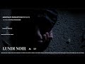 LUNDI NOIR COURT METRAGE