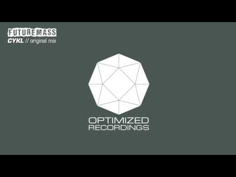 Futuremass - CYKL (Original Mix) - Optimized Recordings