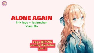Download lagu sudah enak   slow | Alone Again - Lirik Lagu Jepang dan Terjemahannya by. YUNA ITO mp3