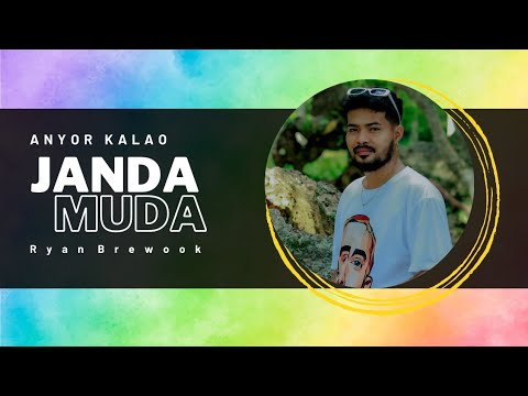 Ryan Brewook - JANDA MUDA (Anyor Kalao ) Official MV