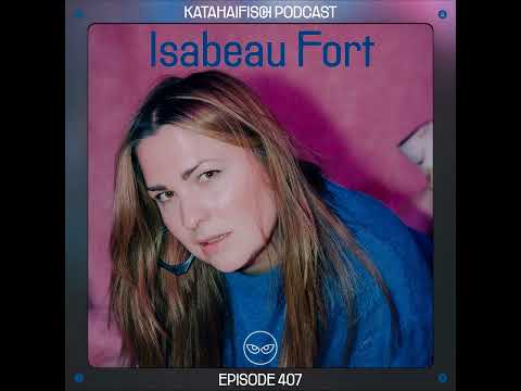 KataHaifisch Podcast 407 - Isabeau Fort