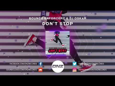 DNZ390 // BOUNCE ENFORCERZ & DJ OSKAR - DON'T STOP (Official Video DNZ Records)