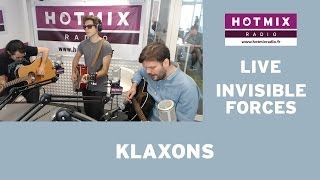 Klaxons - Invisible Forces (Live Hotmixradio)